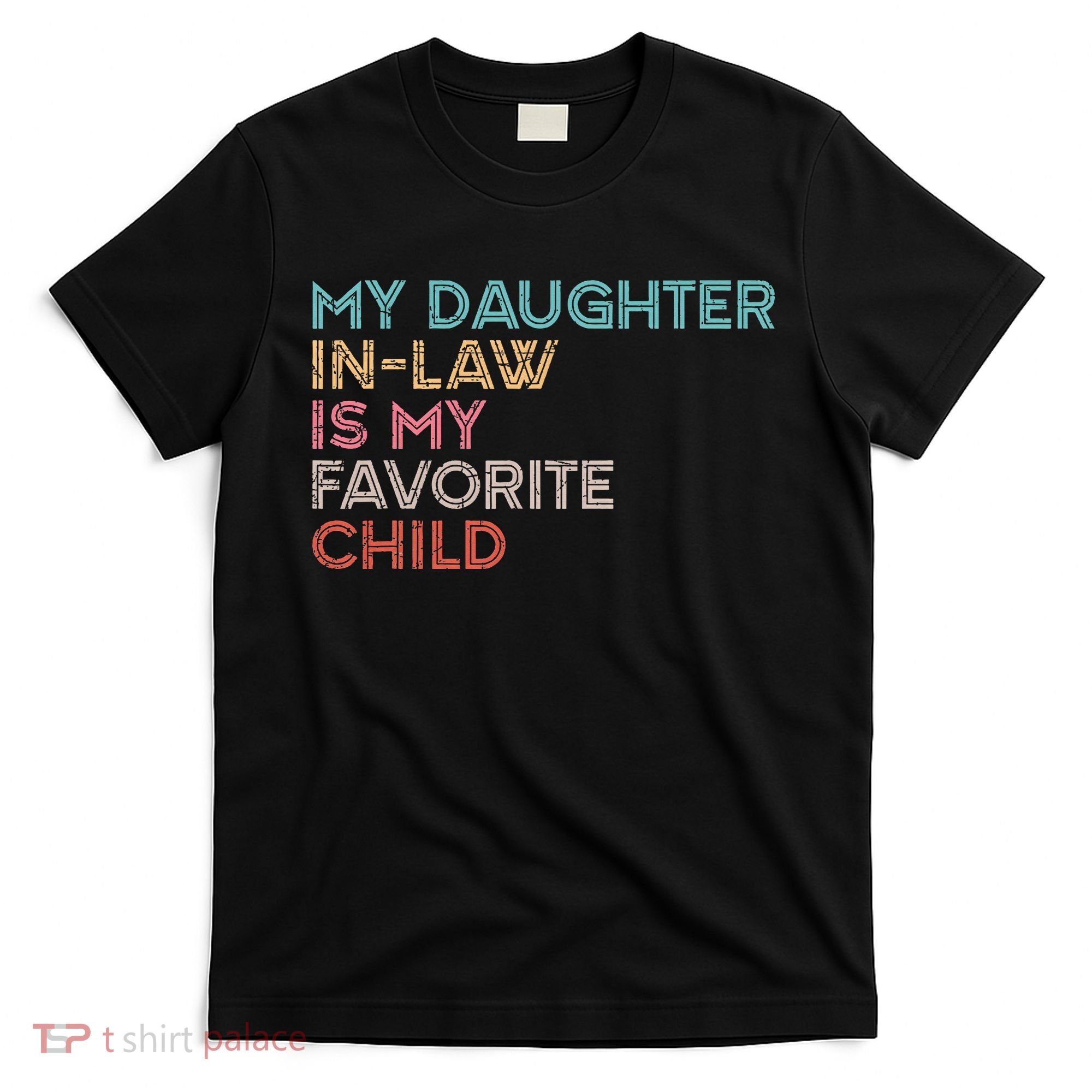 My Daughter In Law Is My Favorite Child Vintage T-Shirt