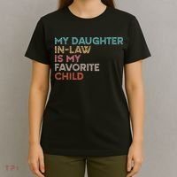 My Daughter In Law Is My Favorite Child Vintage T-Shirt thumb 4