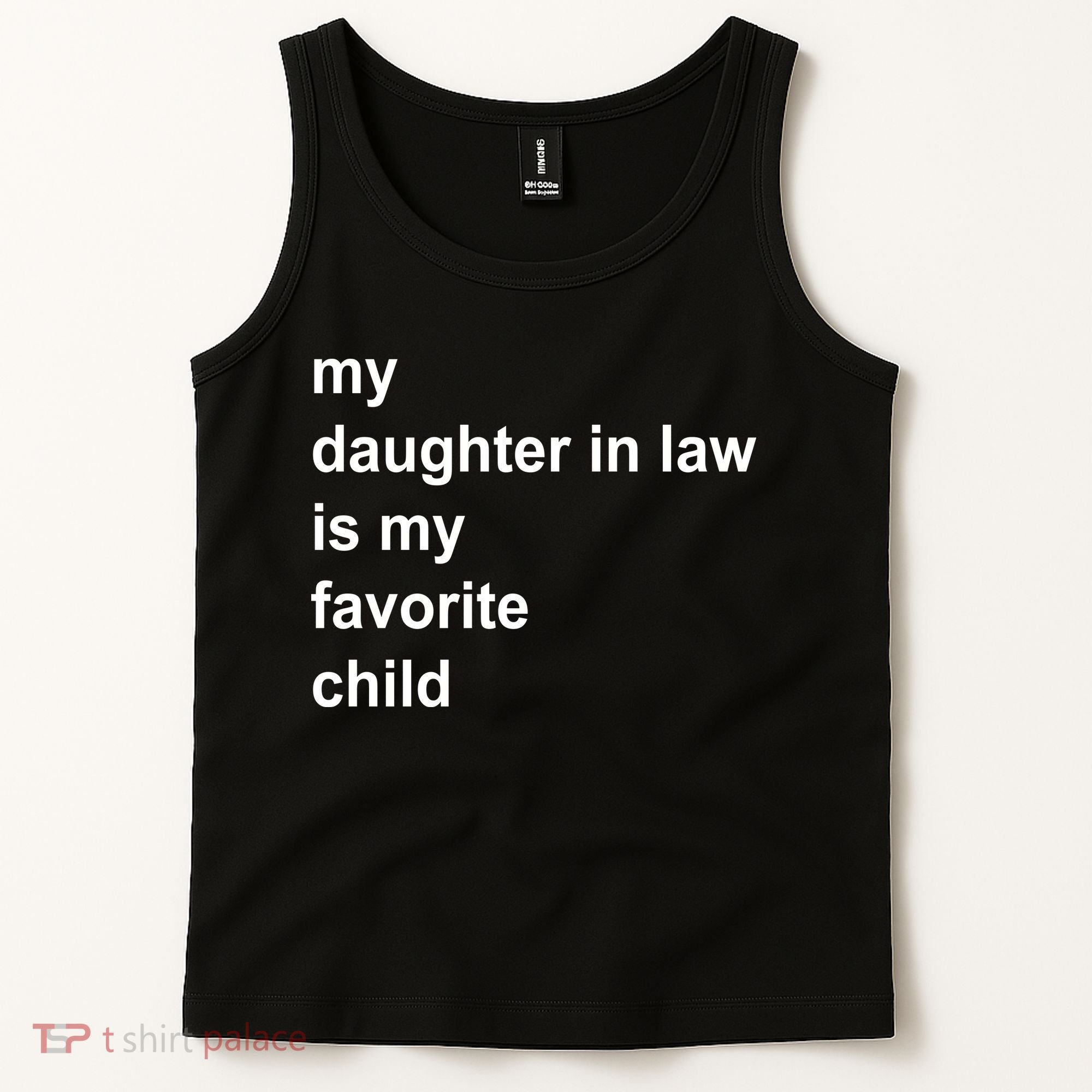 My Daughter In Law Is My Favorite Child Gift Tank Top