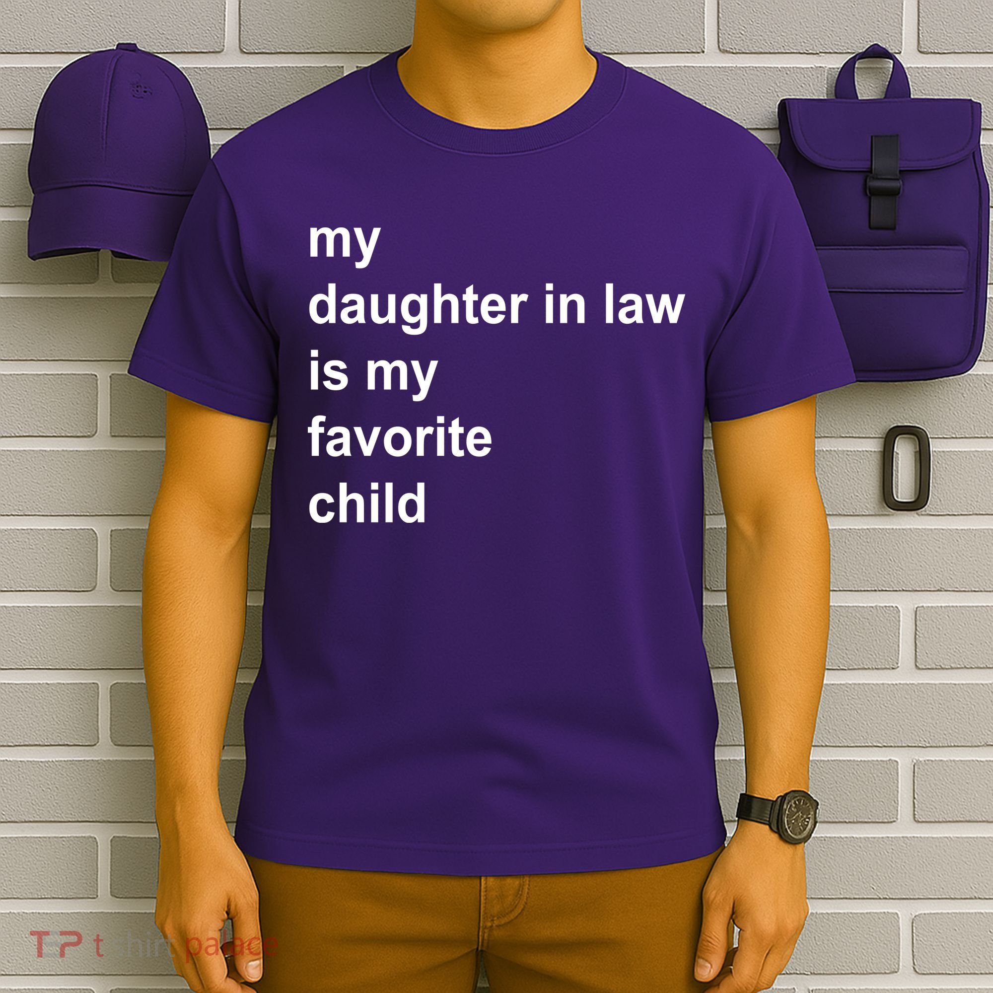 My Daughter In Law Is My Favorite Child Gift T-Shirt