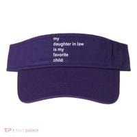 My Daughter In Law Is My Favorite Child Gift Visor thumb 0