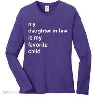 My Daughter In Law Is My Favorite Child Gift Women's Long Sleeve Shirt thumb 0