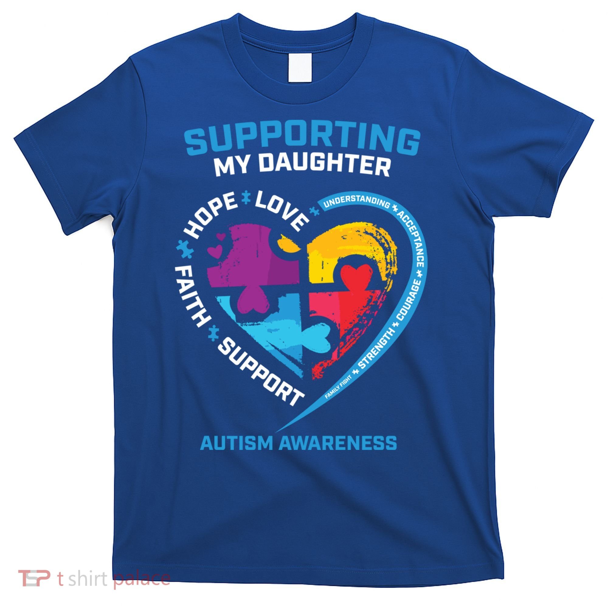 Mom Dad I Wear Blue Daughter Autism Awareness Puzzle Piece Great Gift T-Shirt
