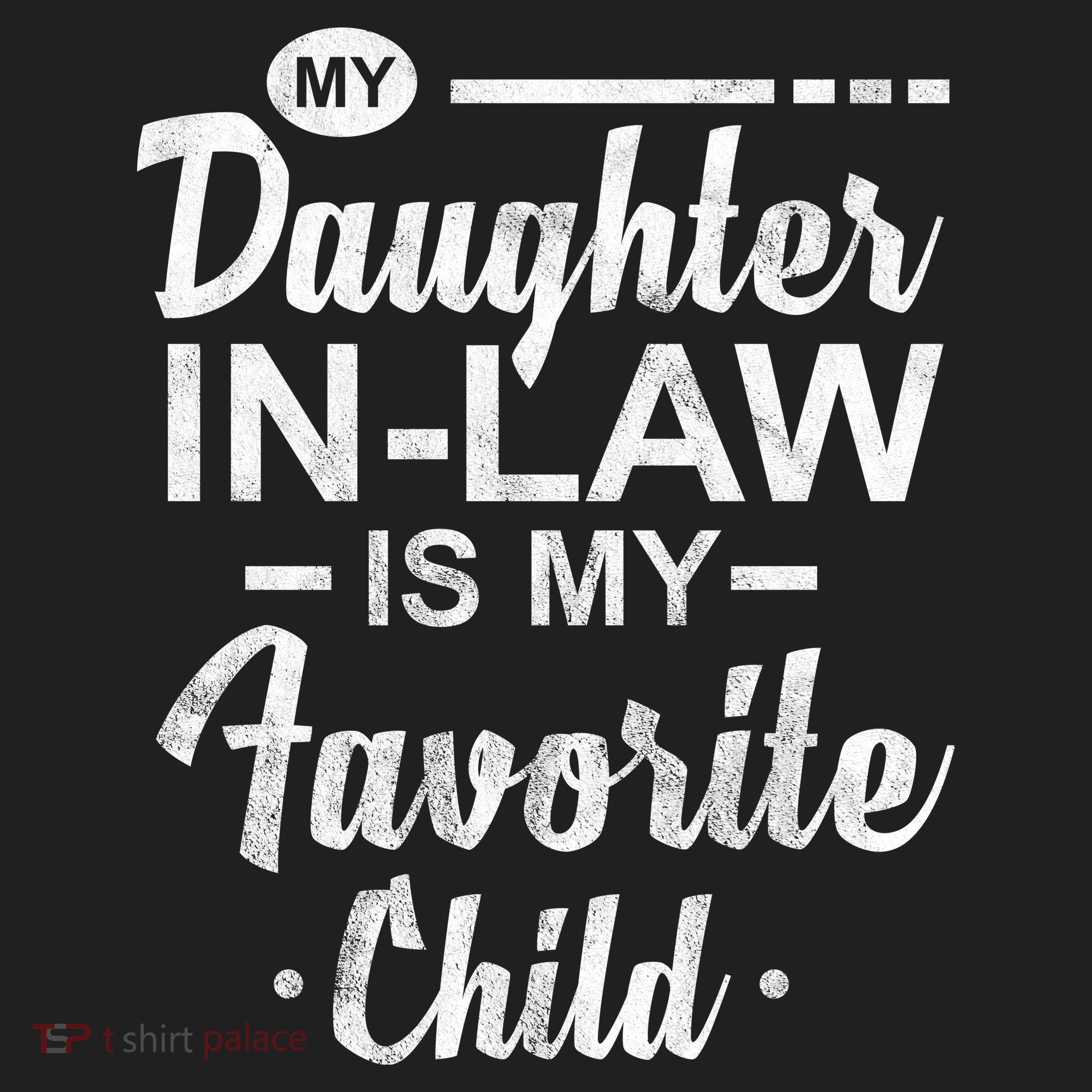 My Daughter In Law Is My Favorite Child Cute Gift Women's Sweatshirt