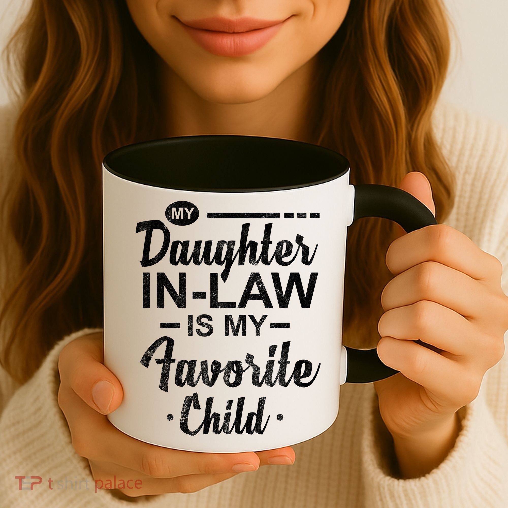 My Daughter In Law Is My Favorite Child Cute Gift Coffee Mug