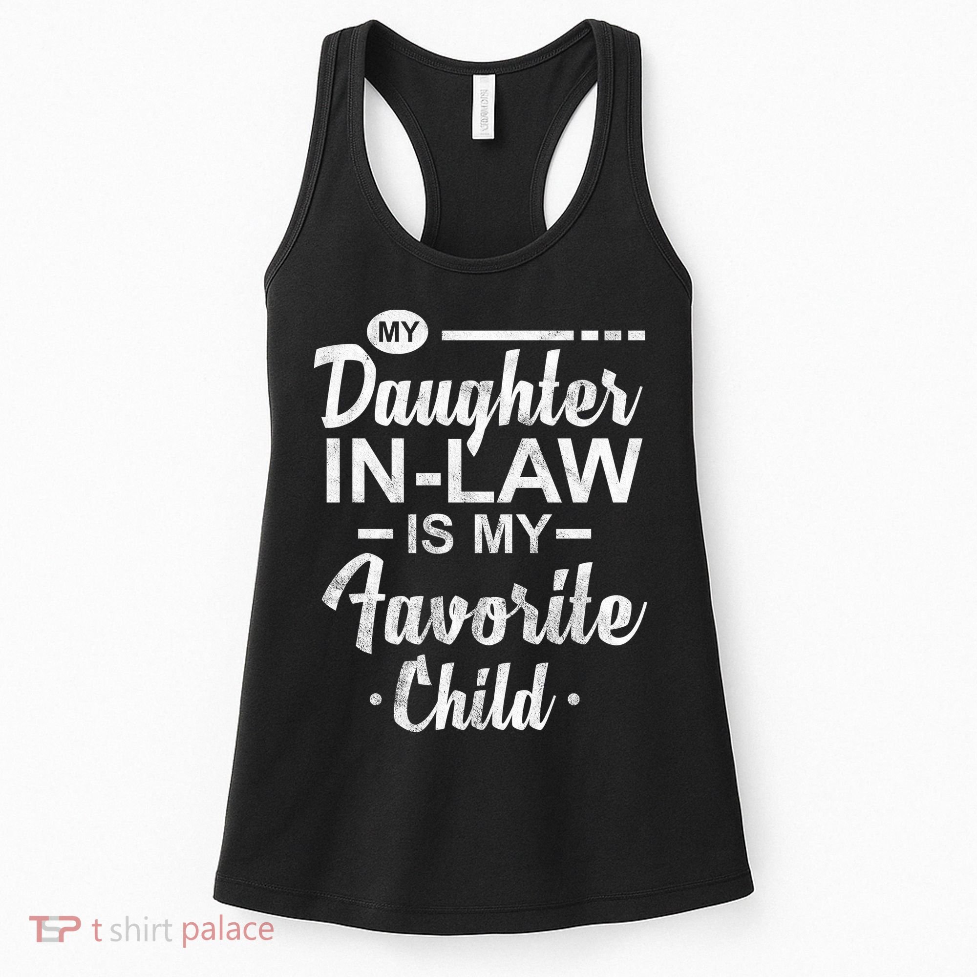 My Daughter In Law Is My Favorite Child Cute Gift Women's Tank Top