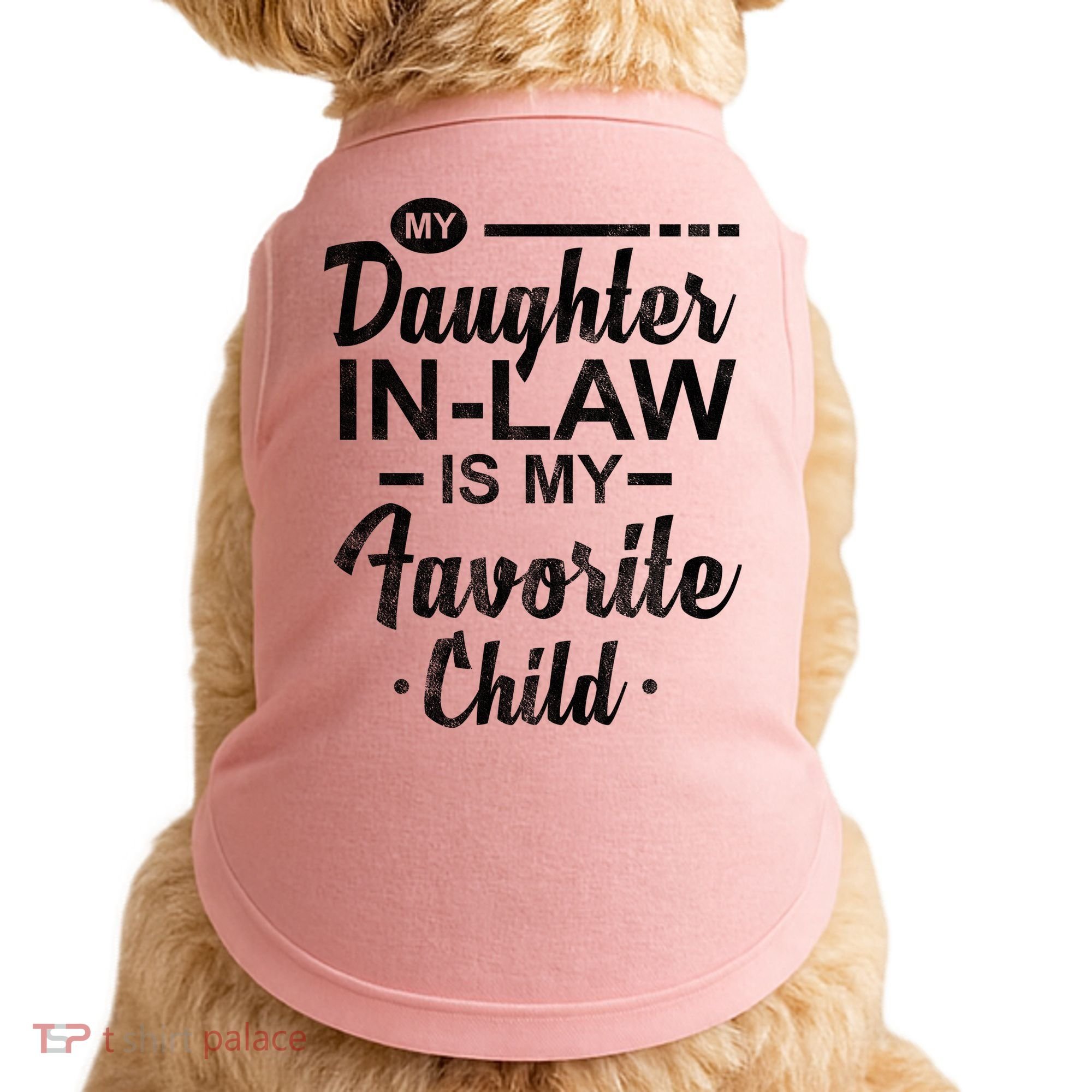 My Daughter In Law Is My Favorite Child Cute Gift Doggie Tank