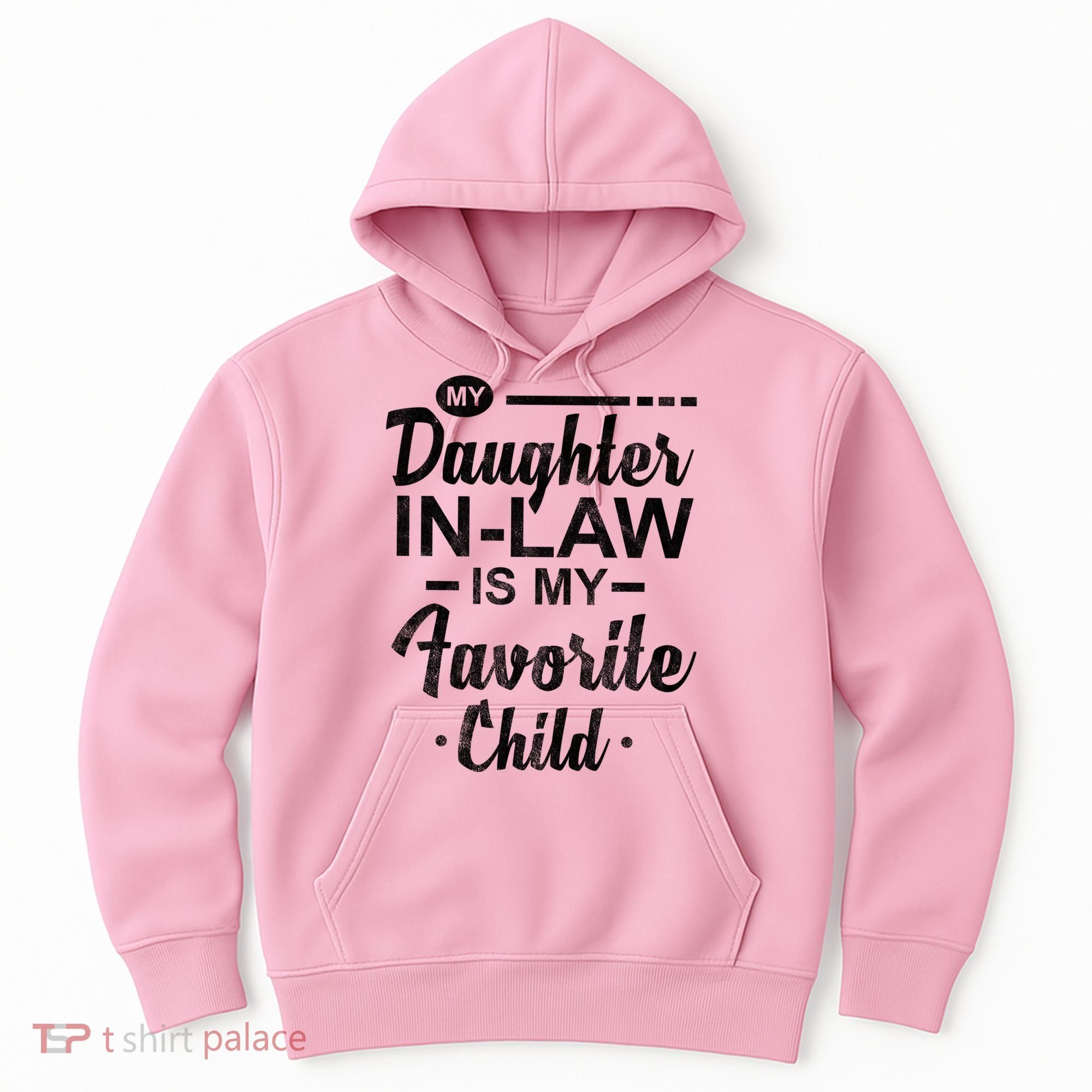 My Daughter In Law Is My Favorite Child Cute Gift Hoodie