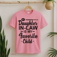 My Daughter In Law Is My Favorite Child Cute Gift T-Shirt thumb 2