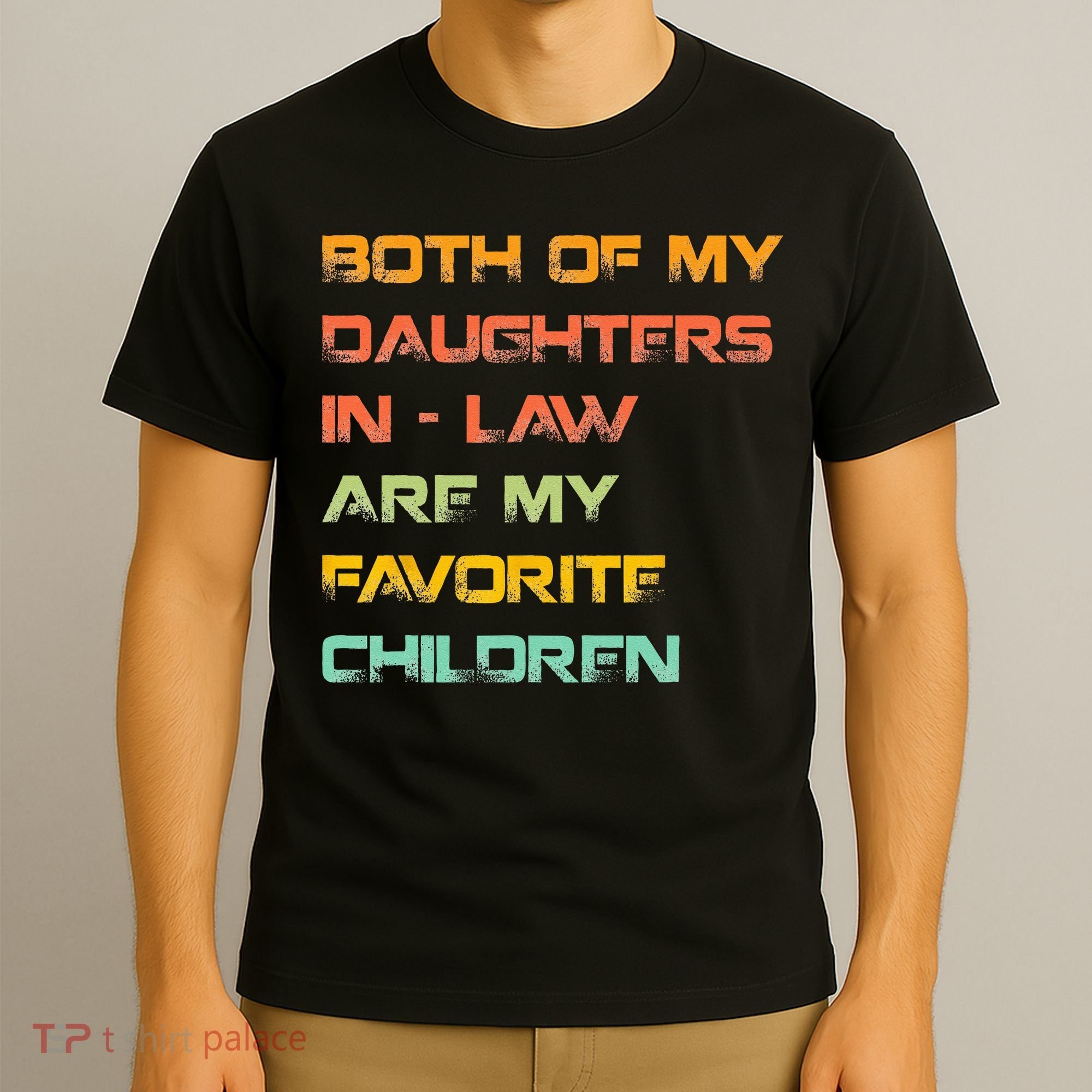 My Daughters In Law Are My Favorite Children Mother In Law T-Shirt