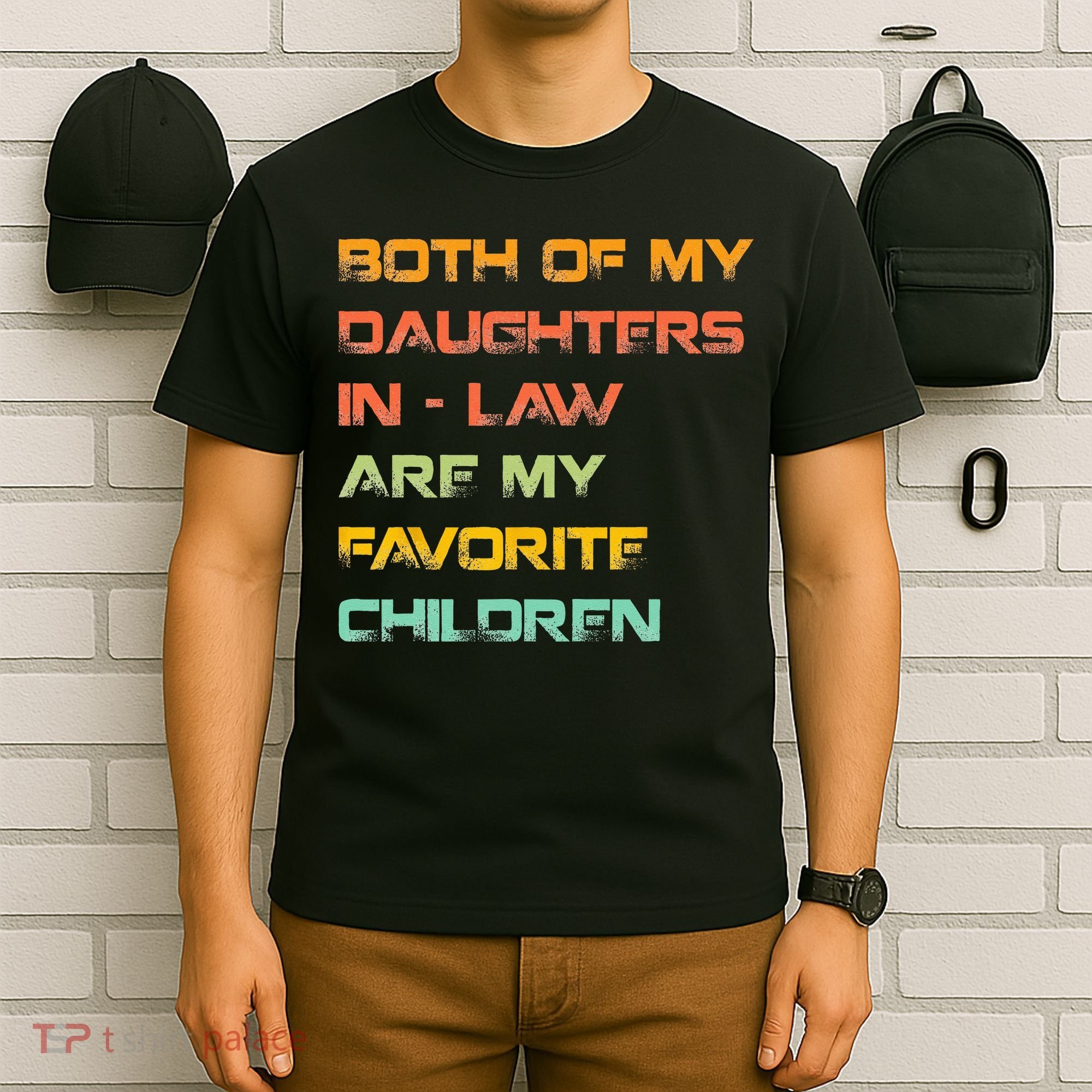 My Daughters In Law Are My Favorite Children Mother In Law T-Shirt