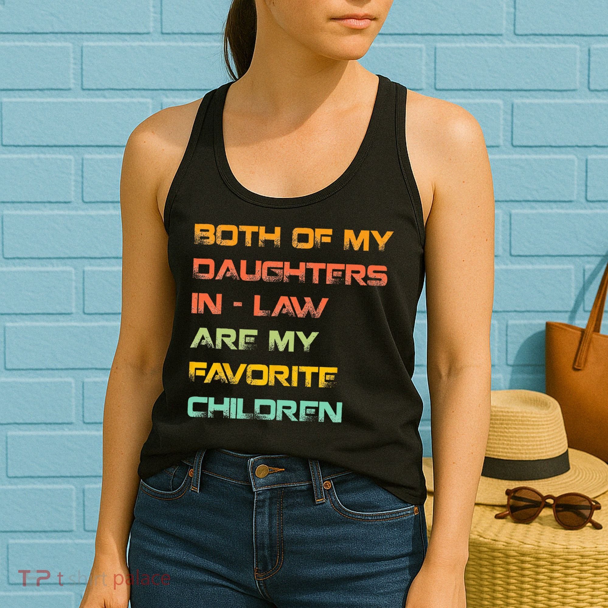 My Daughters In Law Are My Favorite Children Mother In Law Women's Tank Top