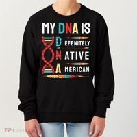 My Dna Is Defenitely Native American Funny Indian Lover Gift Women's Sweatshirt thumb 0