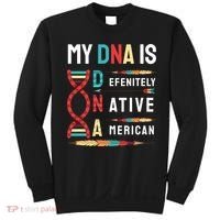 My Dna Is Defenitely Native American Funny Indian Lover Gift Sweatshirt thumb 0