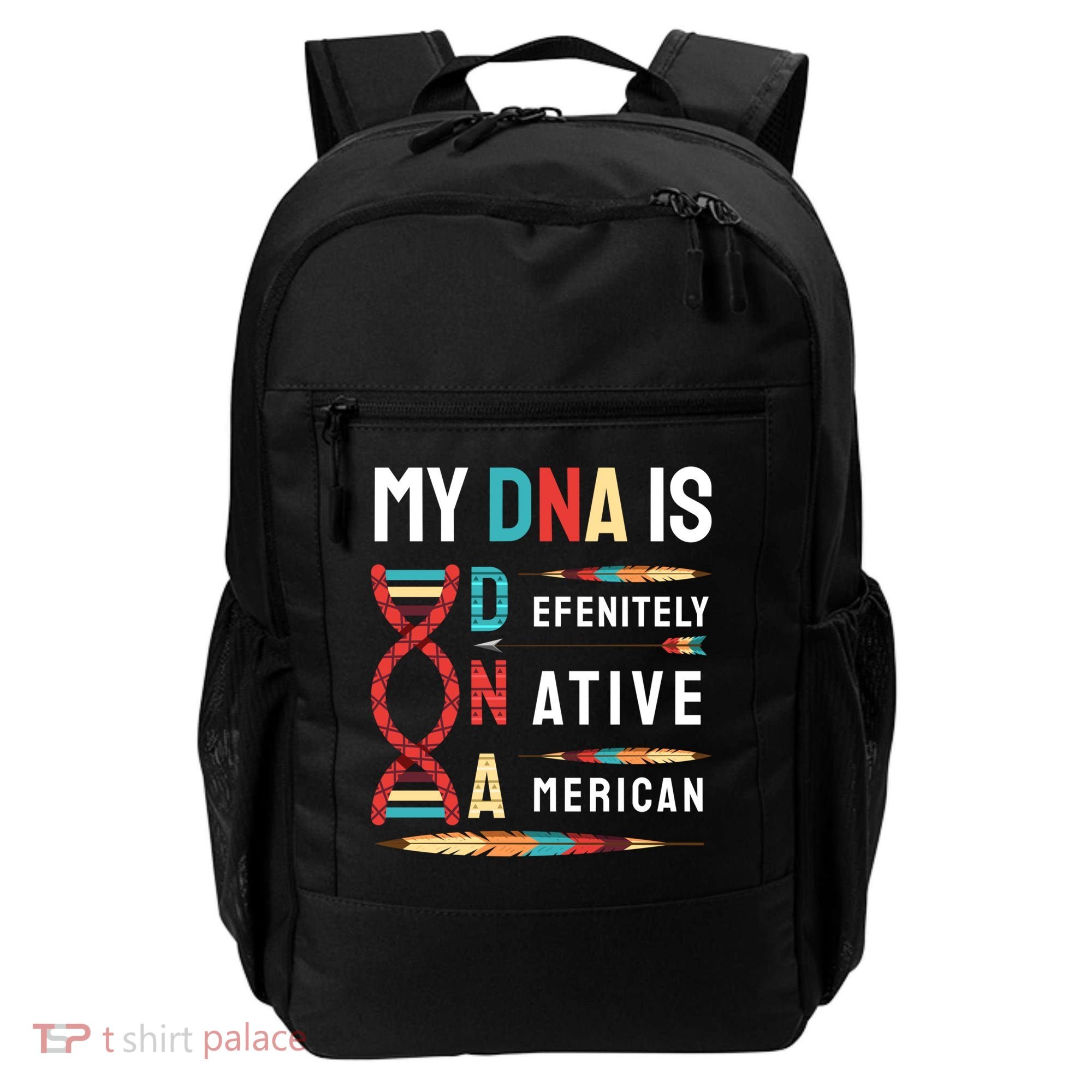 My Dna Is Defenitely Native American Funny Indian Lover Gift Backpack