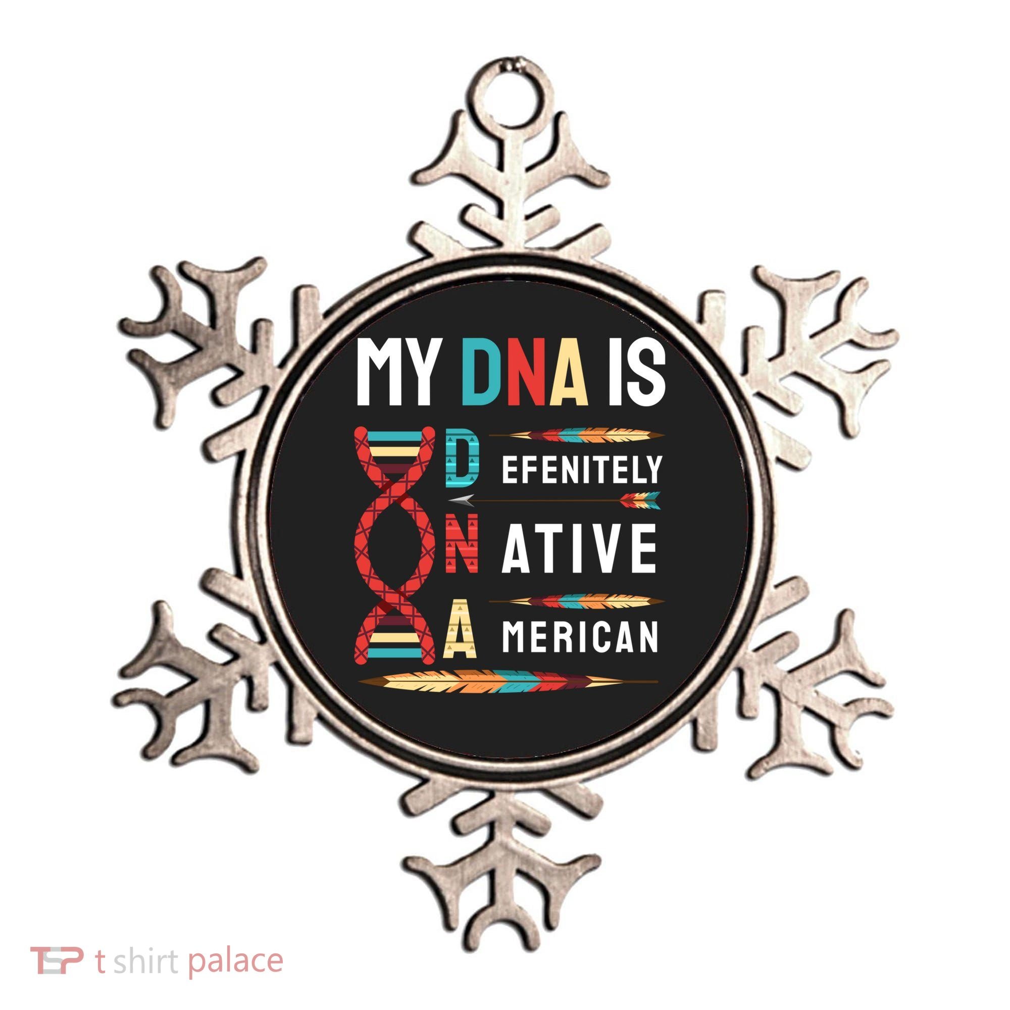 My Dna Is Defenitely Native American Funny Indian Lover Gift Ornament
