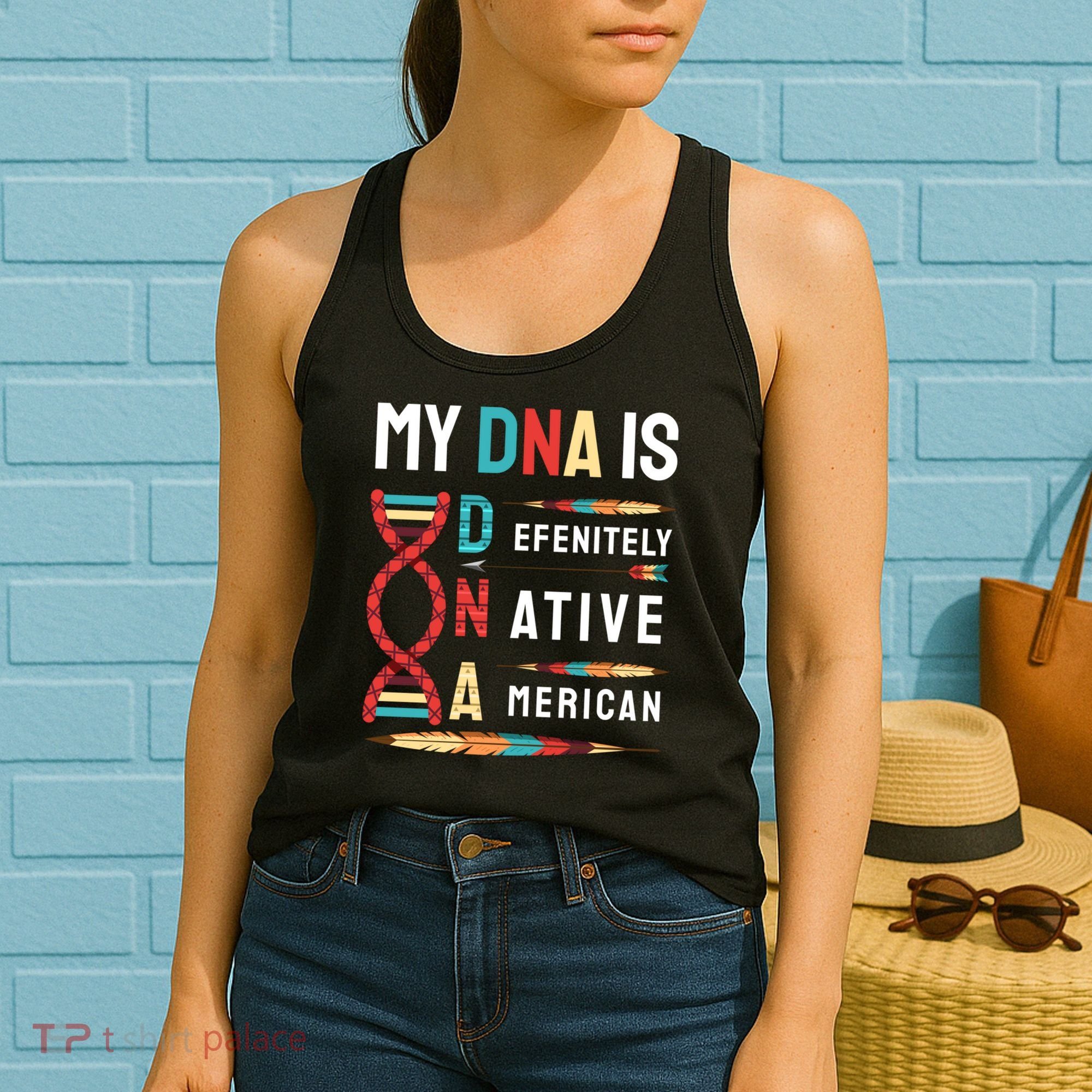 My Dna Is Defenitely Native American Funny Indian Lover Gift Women's Tank Top
