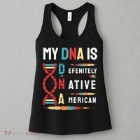 My Dna Is Defenitely Native American Funny Indian Lover Gift Women's Tank Top thumb 3
