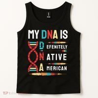 My Dna Is Defenitely Native American Funny Indian Lover Gift Tank Top thumb 2