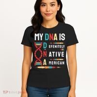 My Dna Is Defenitely Native American Funny Indian Lover Gift Women's T-Shirt thumb 4