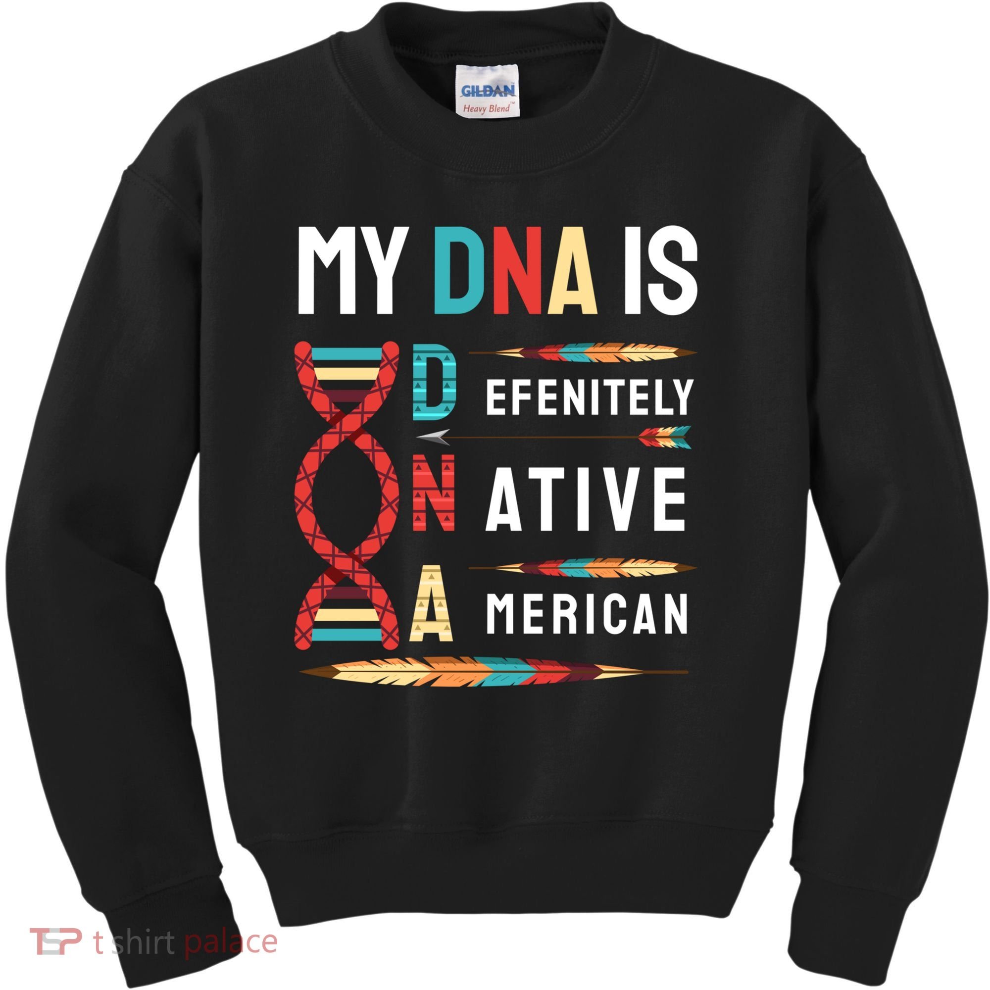 My Dna Is Defenitely Native American Funny Indian Lover Gift Kids Sweatshirt