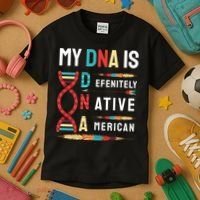 My Dna Is Defenitely Native American Funny Indian Lover Gift Kids T-Shirt thumb 3
