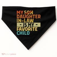My Daughter In Law Is My Favorite Child Funny Replaced Son USA-Made Doggie Bandana thumb 0