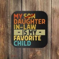 My Daughter In Law Is My Favorite Child Funny Replaced Son Coaster thumb 0