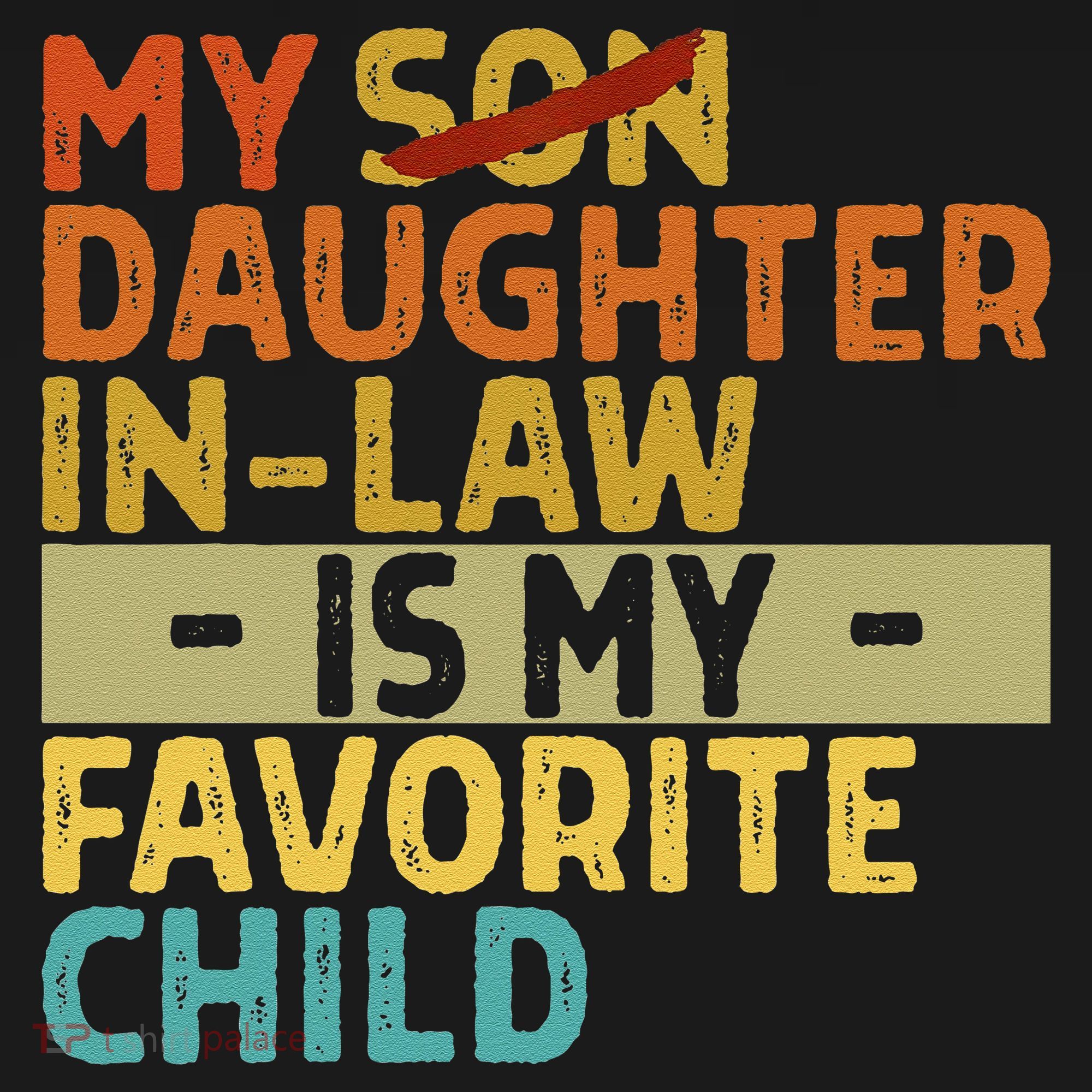 My Daughter In Law Is My Favorite Child Funny Replaced Son Ornament