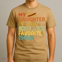 My Daughter In Law Is My Favorite Child Funny Replaced Son T-Shirt thumb 3
