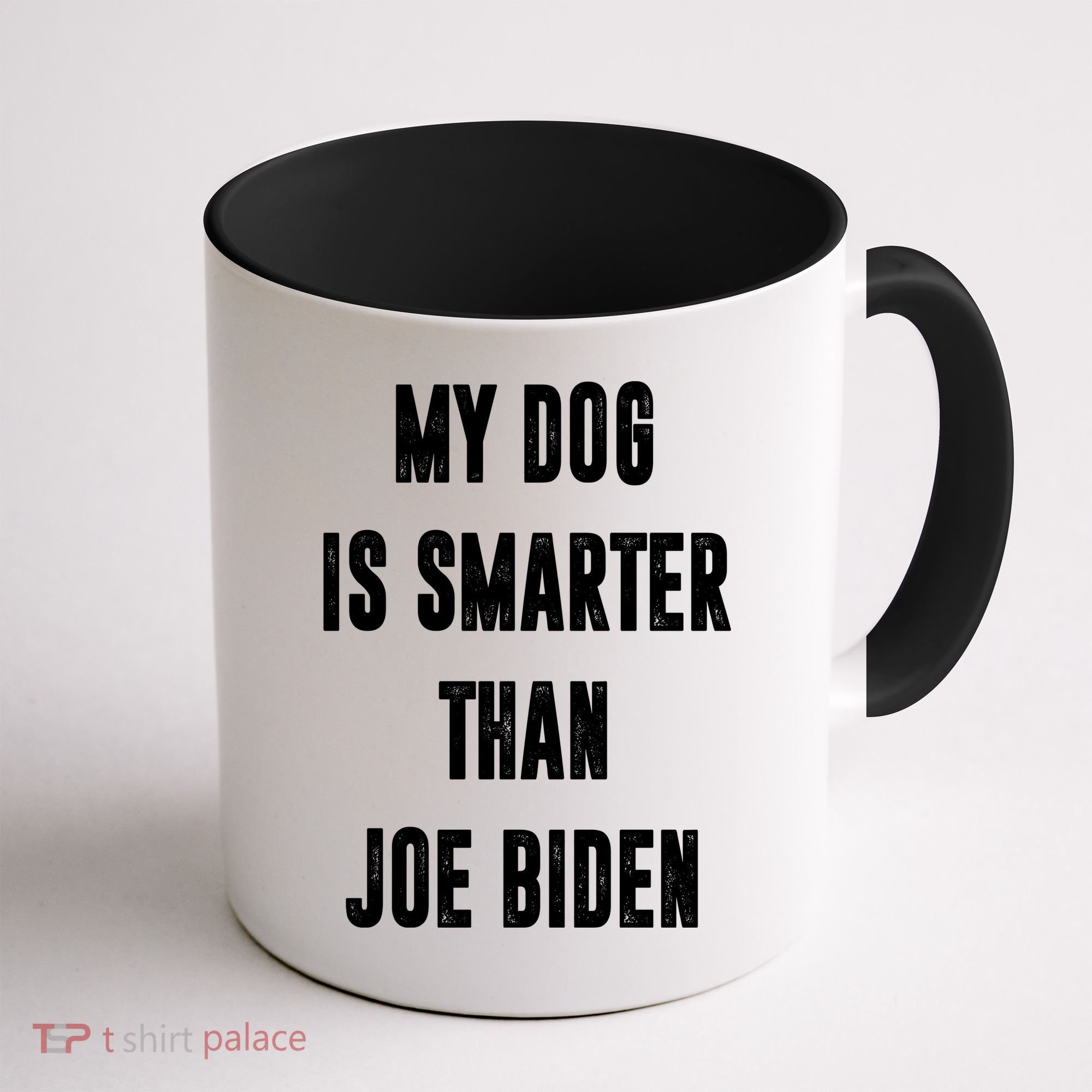 My Dog Is Smarter Than Joe Biden Funny Coffee Mug