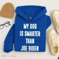 My Dog Is Smarter Than Joe Biden Funny Hoodie thumb 4