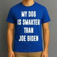My Dog Is Smarter Than Joe Biden Funny T-Shirt thumb 3
