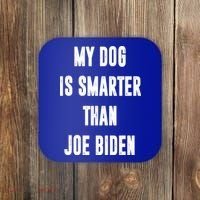 My Dog Is Smarter Than Joe Biden Funny Coaster thumb 0