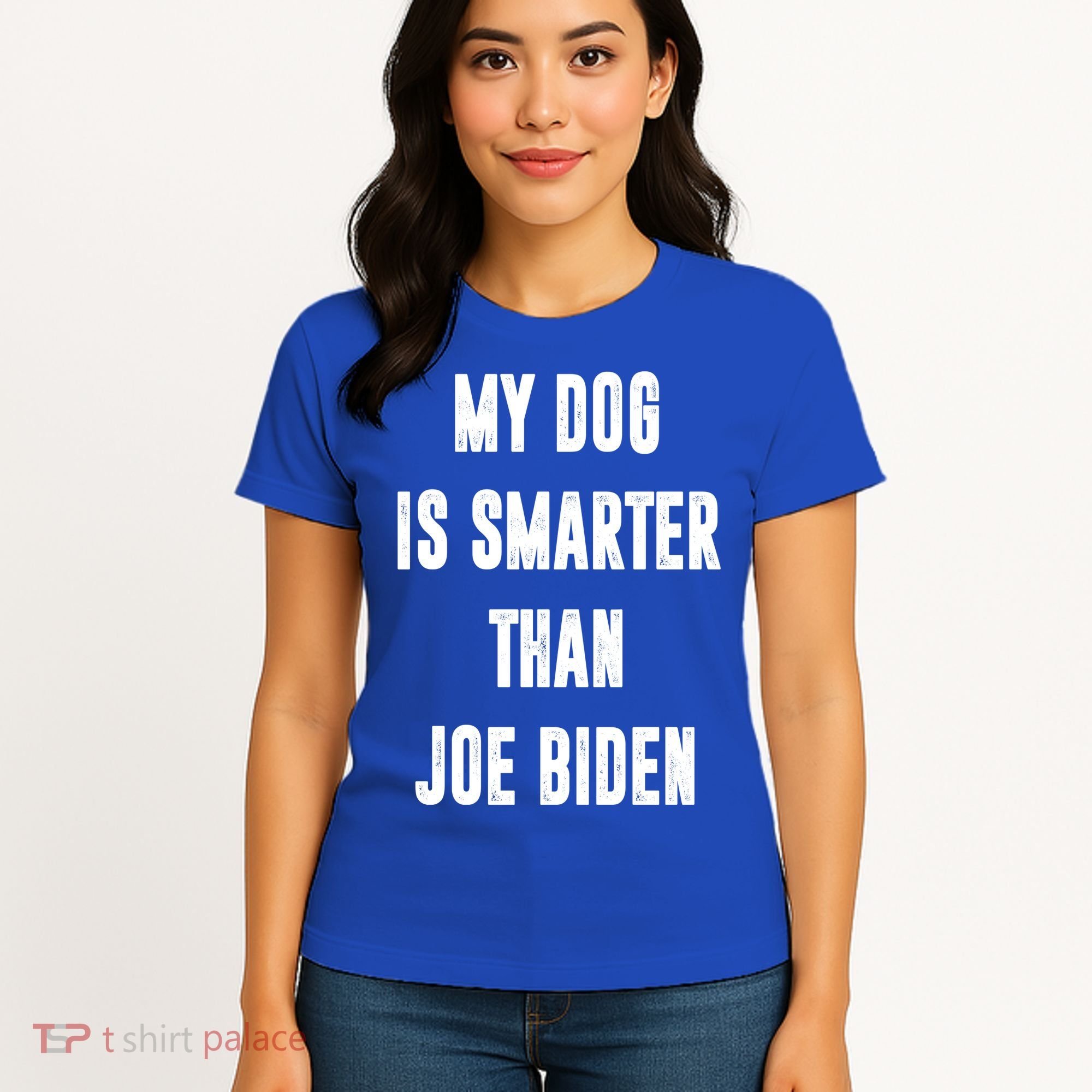 My Dog Is Smarter Than Joe Biden Funny Women's T-Shirt