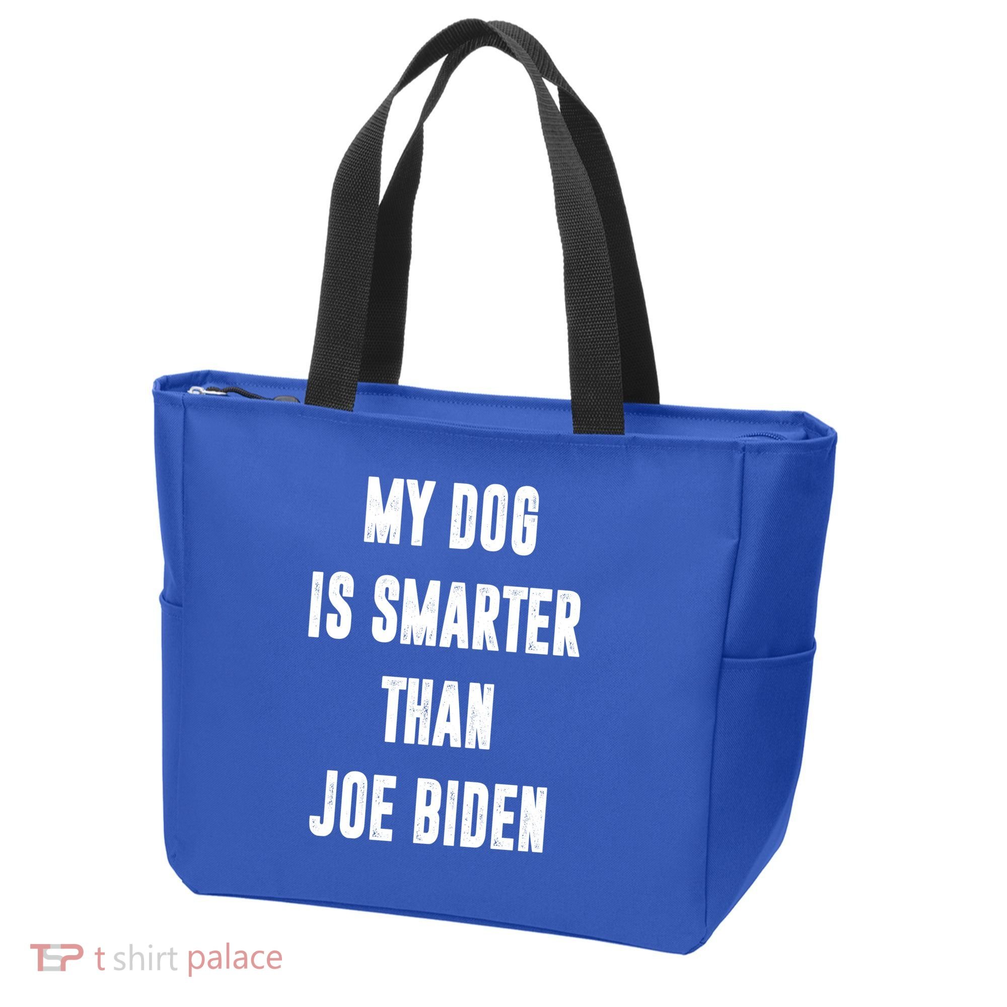 My Dog Is Smarter Than Joe Biden Funny Tote Bag
