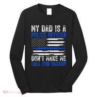 My Dad Is A Police Officer Long Sleeve Shirt thumb 0
