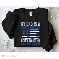 My Dad Is A Police Officer Sweatshirt thumb 2