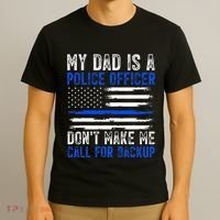 My Dad Is A Police Officer T-Shirt thumb 3