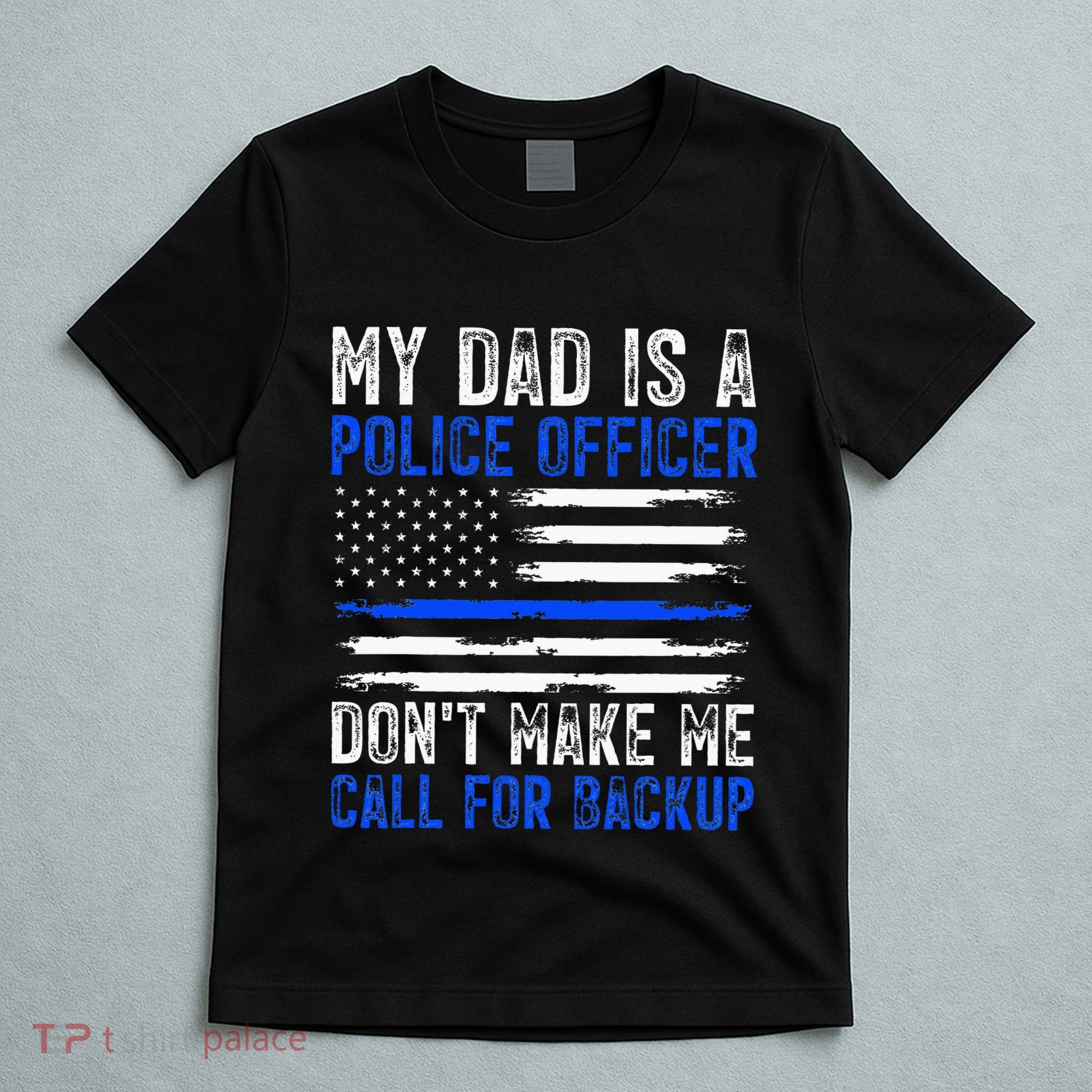 My Dad Is A Police Officer T-Shirt
