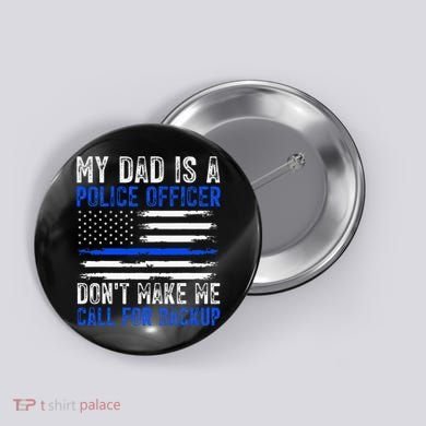 My Dad Is A Police Officer Button