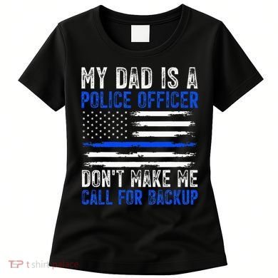 My Dad Is A Police Officer Women's T-Shirt