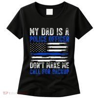 My Dad Is A Police Officer Women's T-Shirt thumb 0