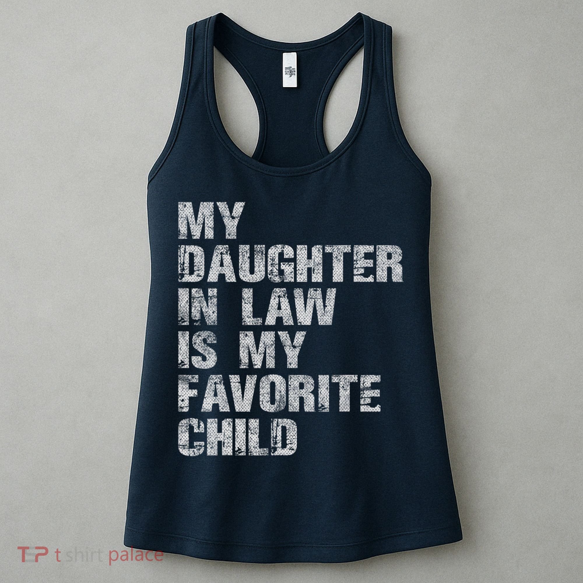 My Daughter In Law Is My Favorite Child Funny Father Day Women's Tank Top