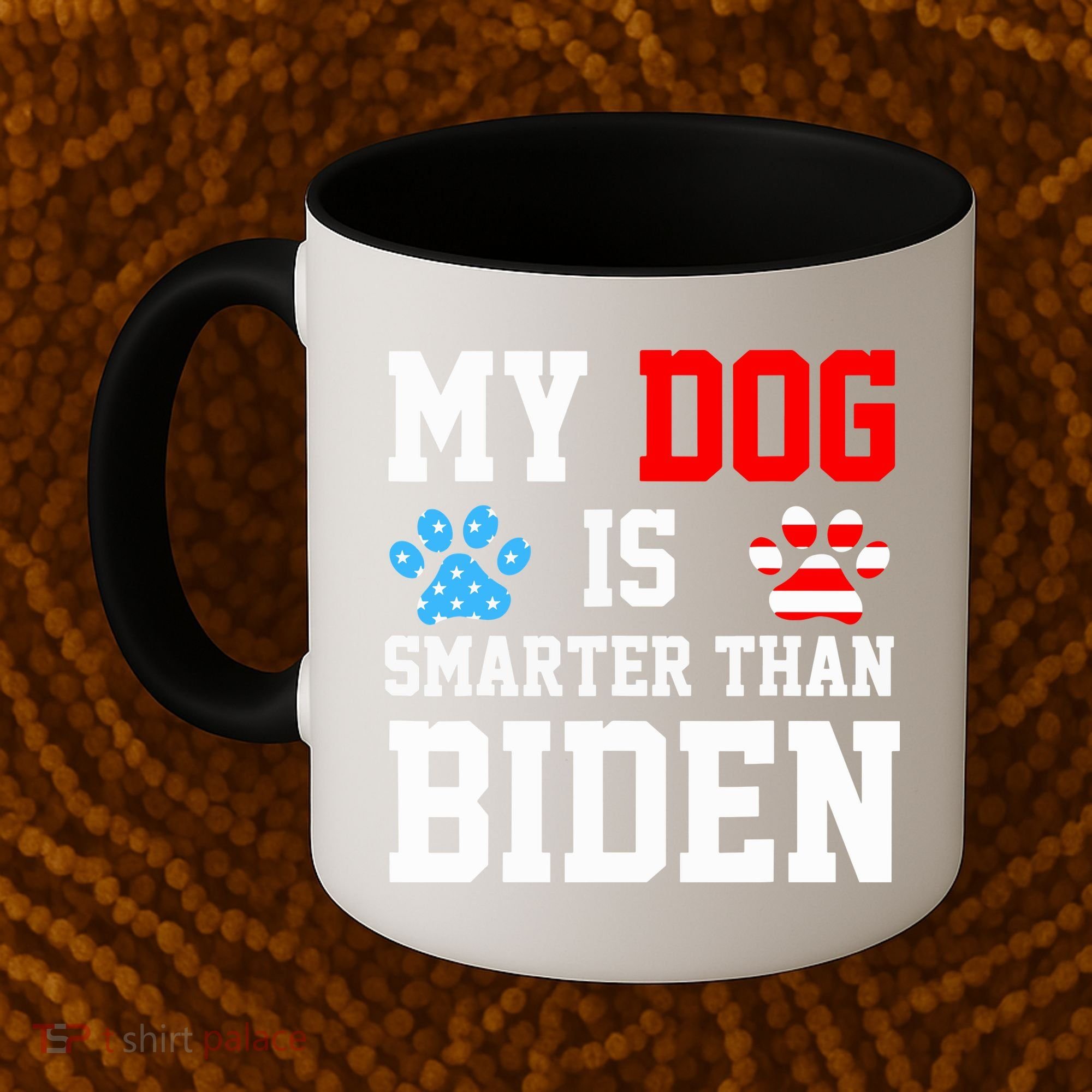 My Dog Is Smarter Than Biden Coffee Mug