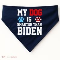 My Dog Is Smarter Than Biden USA-Made Doggie Bandana thumb 0