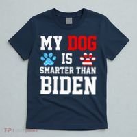 My Dog Is Smarter Than Biden T-Shirt thumb 5
