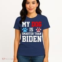 My Dog Is Smarter Than Biden Women's T-Shirt thumb 4