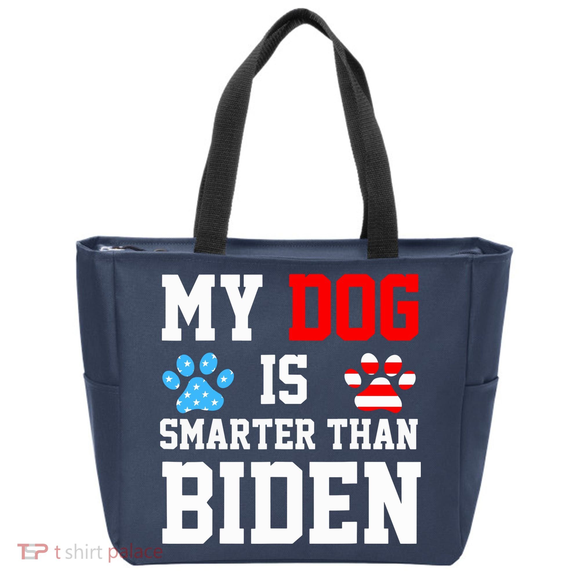 My Dog Is Smarter Than Biden Tote Bag