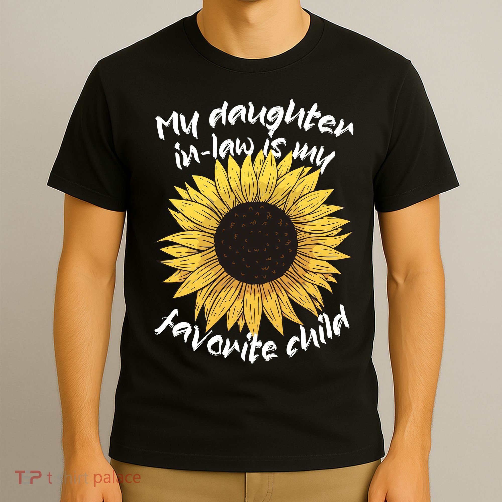 My Daughter In Law Is My Favorite Child Family Sunflower T-Shirt